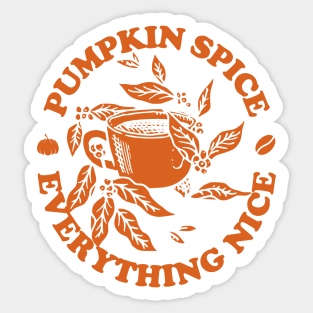 Pumpkin Spice And Everything Nice, Autumn Fall Sticker